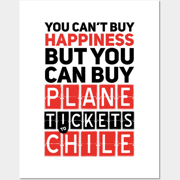 Plane Ticket to Chile - Funny Travel Sayings Wall Art by bluerockproducts